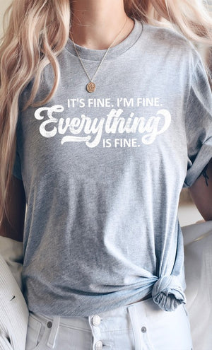Everything is Fine PLUS SIZE Graphic Tee