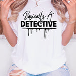 Basically A Detective Tee
