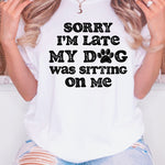 Sorry I'm Late Tee