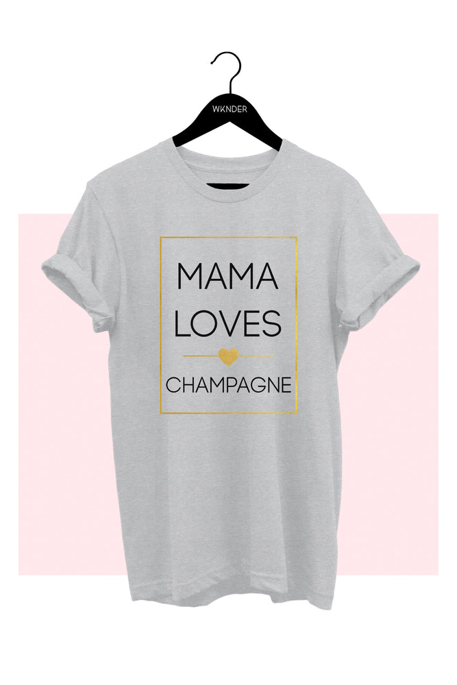 Mama Loves Champagne Tee - ClassyQueen_Boutique