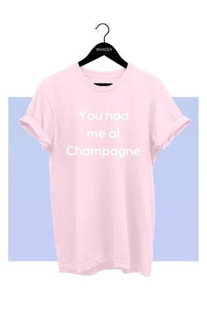You Had Me At Champagne Tee