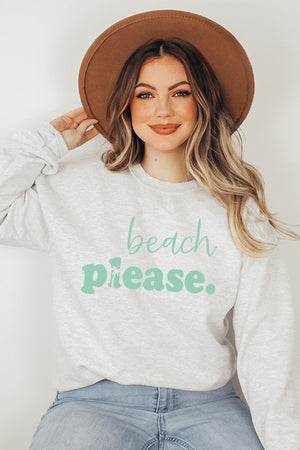 Beach Please Sweatshirt