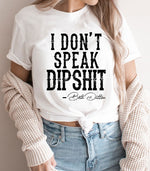 Beth Dutton Dipshit Tee